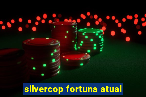 silvercop fortuna atual